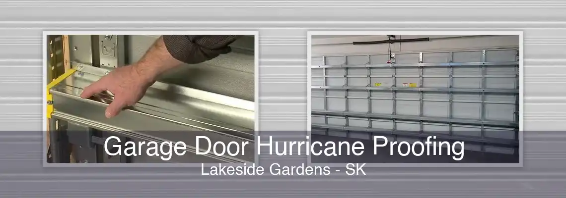Garage Door Hurricane Proofing Lakeside Gardens - SK