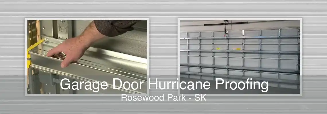 Garage Door Hurricane Proofing Rosewood Park - SK