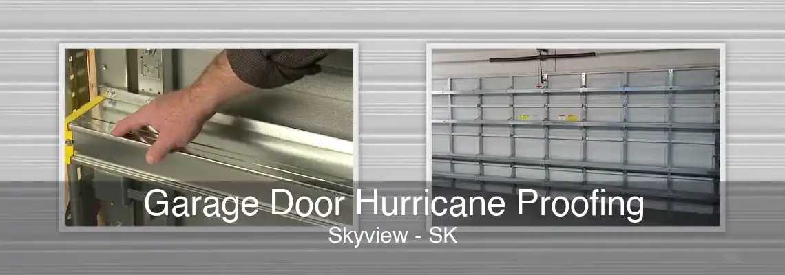 Garage Door Hurricane Proofing Skyview - SK