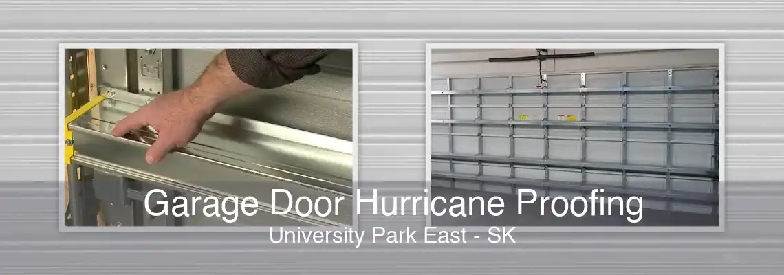Garage Door Hurricane Proofing University Park East - SK
