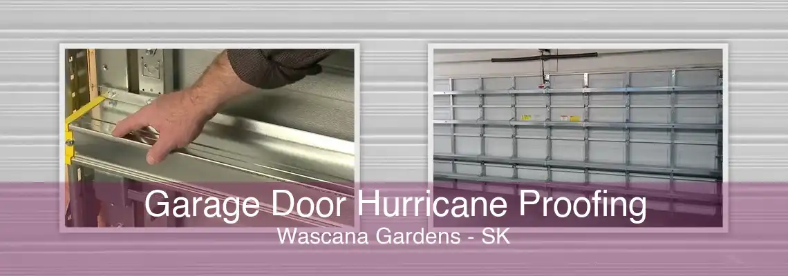 Garage Door Hurricane Proofing Wascana Gardens - SK