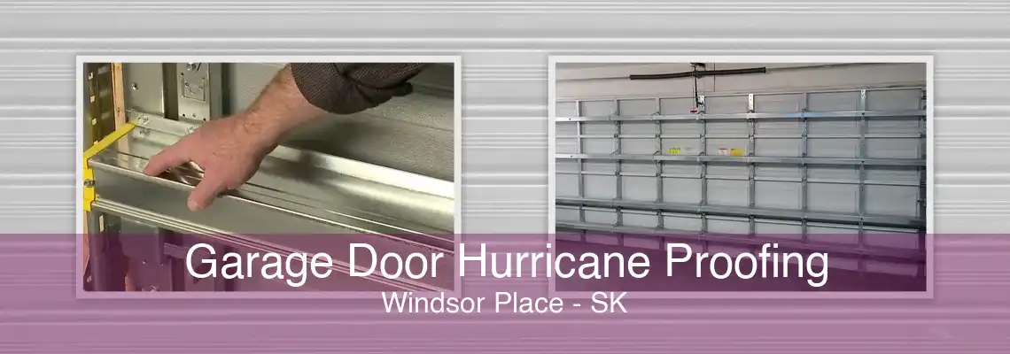 Garage Door Hurricane Proofing Windsor Place - SK