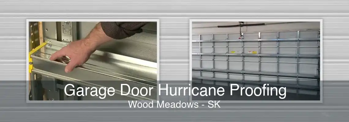 Garage Door Hurricane Proofing Wood Meadows - SK