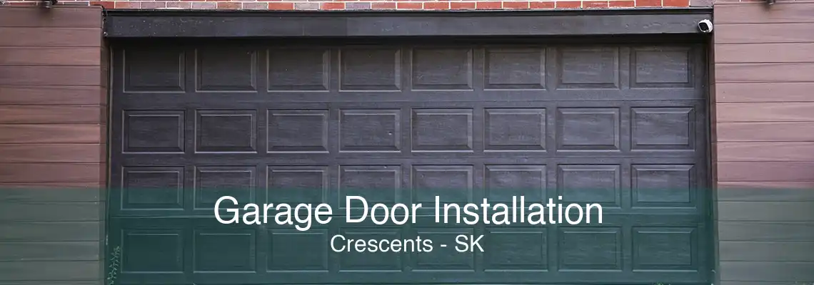 Garage Door Installation Crescents - SK