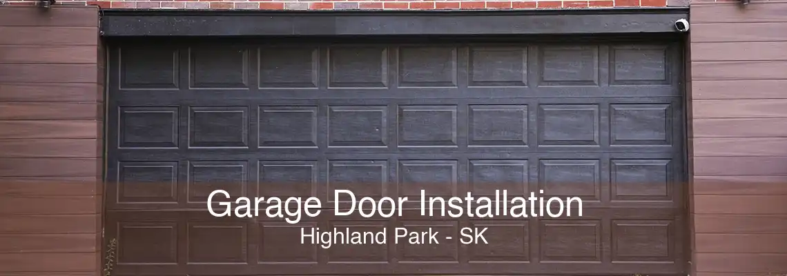 Garage Door Installation Highland Park - SK
