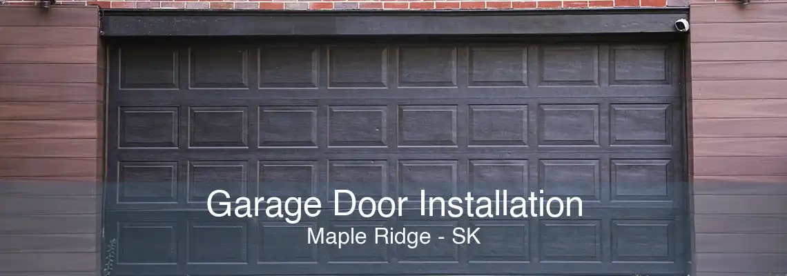 Garage Door Installation Maple Ridge - SK