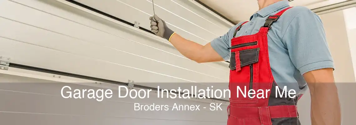 Garage Door Installation Near Me Broders Annex - SK