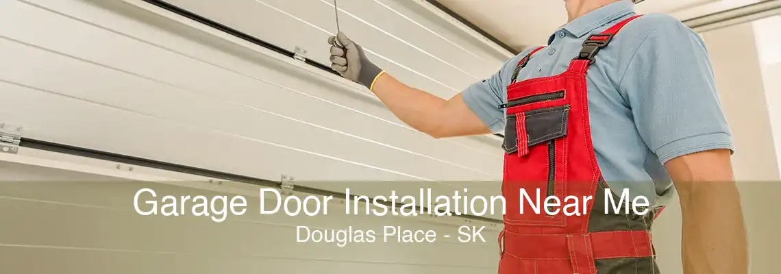 Garage Door Installation Near Me Douglas Place - SK