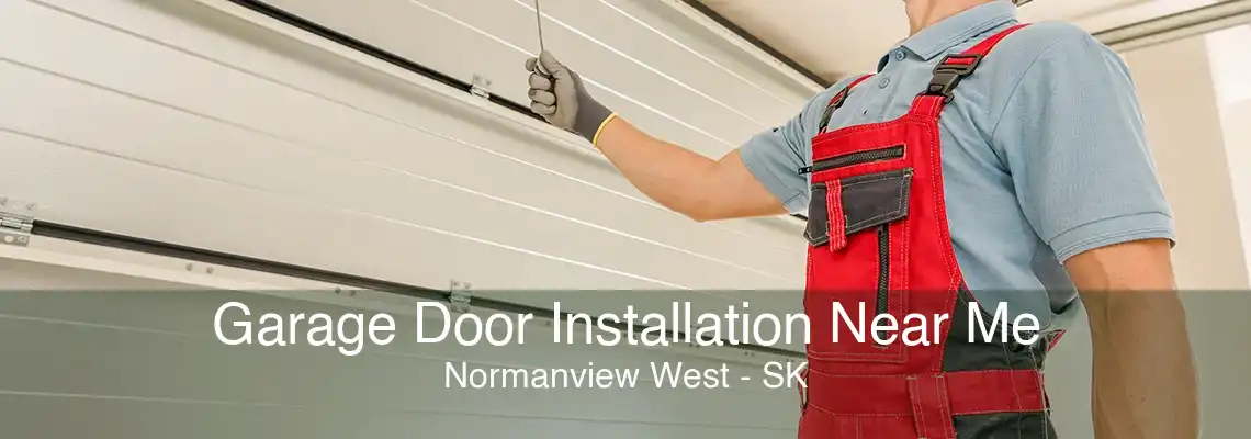 Garage Door Installation Near Me Normanview West - SK