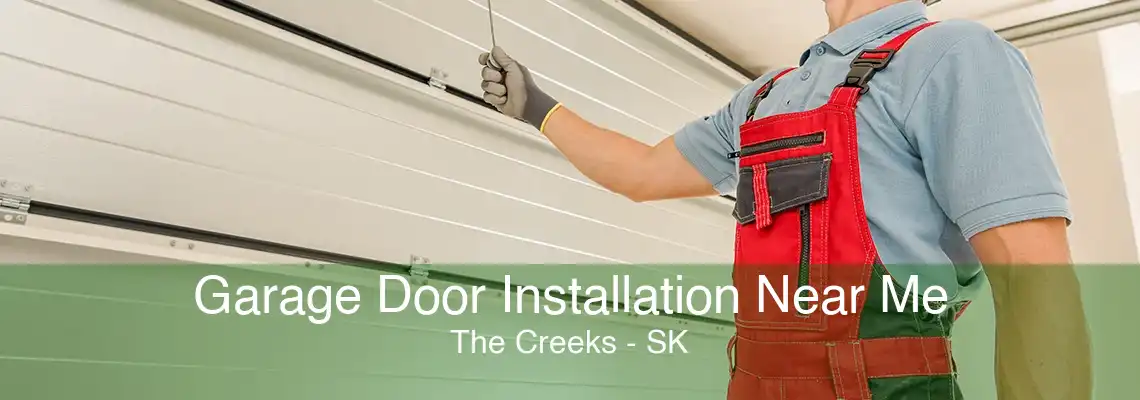Garage Door Installation Near Me The Creeks - SK