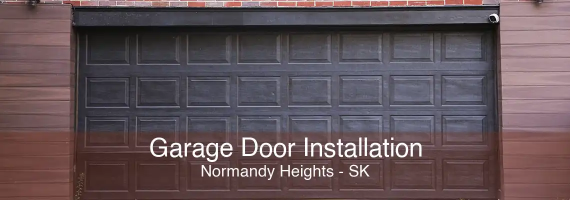 Garage Door Installation Normandy Heights - SK