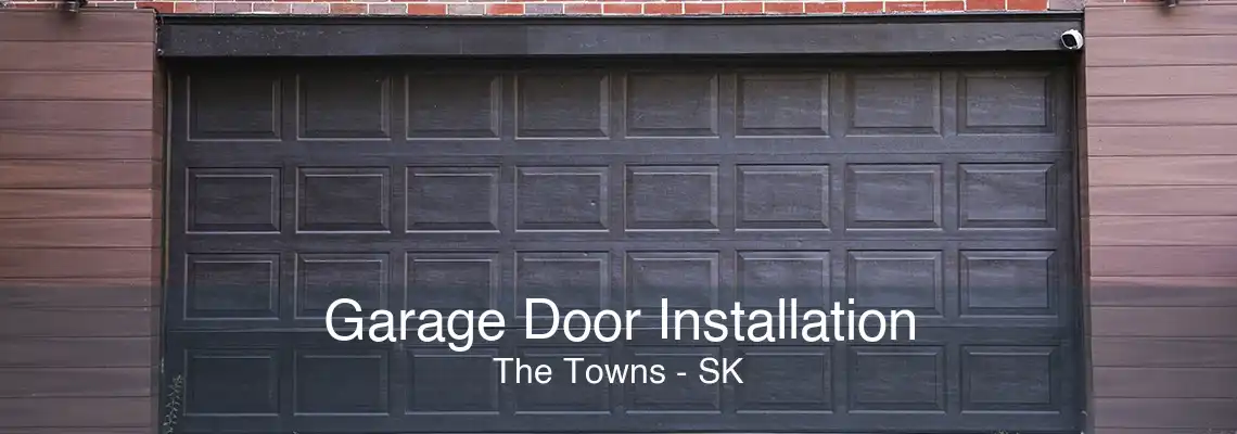 Garage Door Installation The Towns - SK