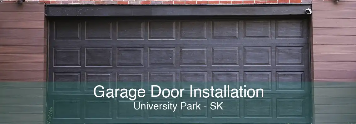 Garage Door Installation University Park - SK