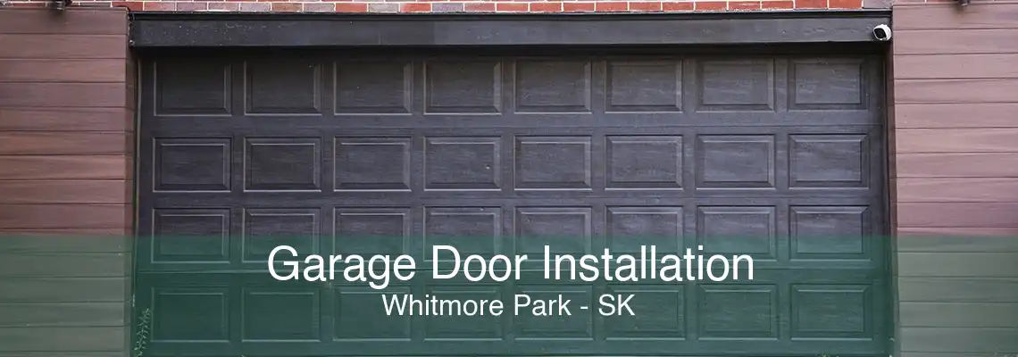 Garage Door Installation Whitmore Park - SK