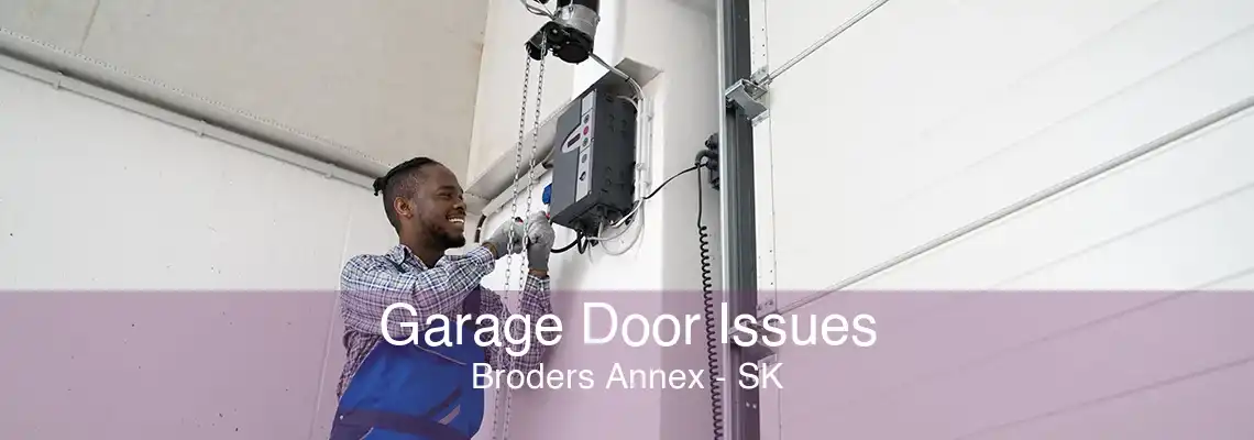 Garage Door Issues Broders Annex - SK