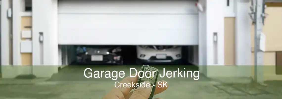 Garage Door Jerking Creekside - SK