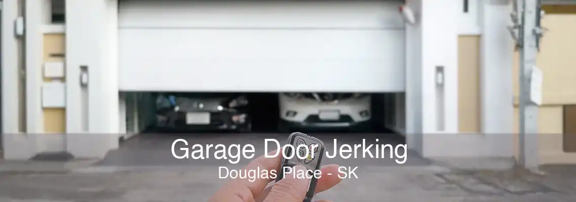 Garage Door Jerking Douglas Place - SK