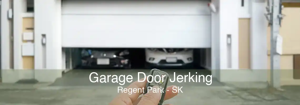 Garage Door Jerking Regent Park - SK