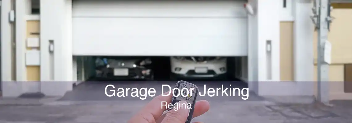 Garage Door Jerking Regina