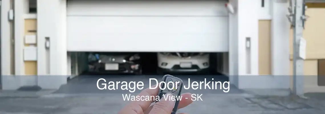 Garage Door Jerking Wascana View - SK