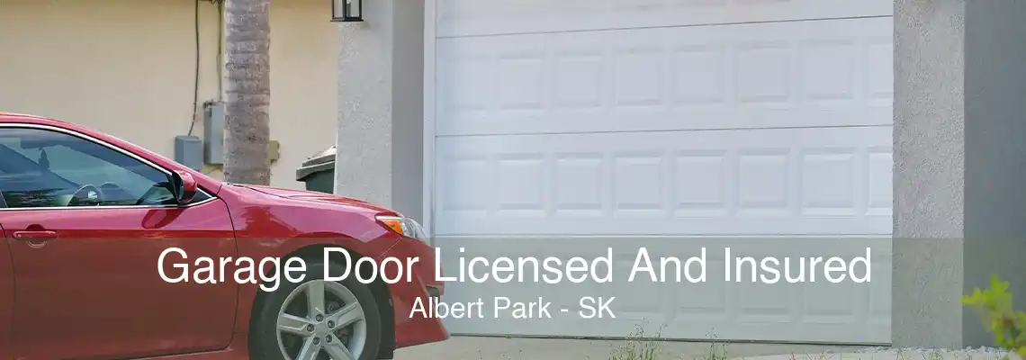 Garage Door Licensed And Insured Albert Park - SK