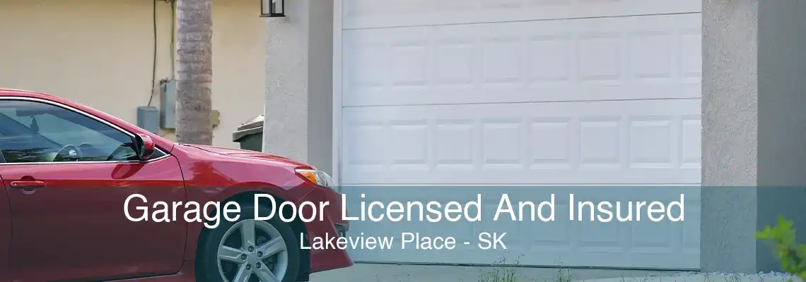 Garage Door Licensed And Insured Lakeview Place - SK