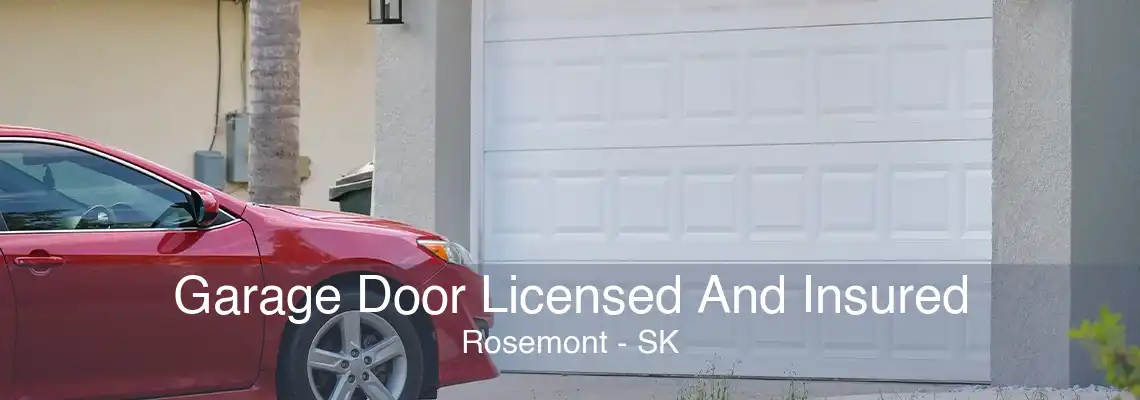 Garage Door Licensed And Insured Rosemont - SK