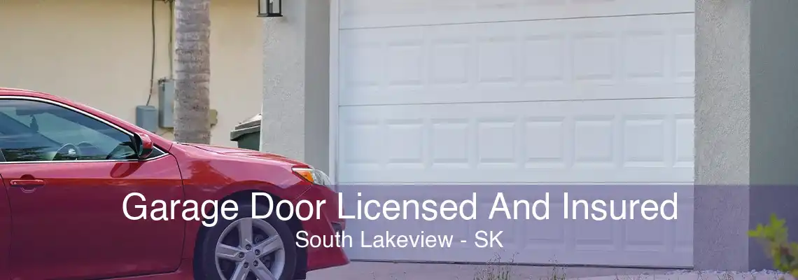 Garage Door Licensed And Insured South Lakeview - SK