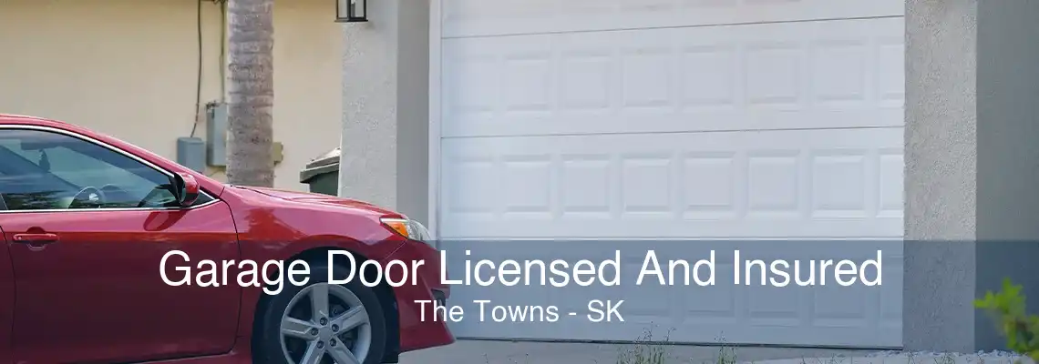 Garage Door Licensed And Insured The Towns - SK