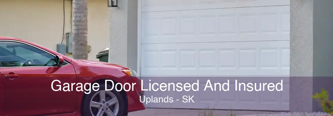 Garage Door Licensed And Insured Uplands - SK