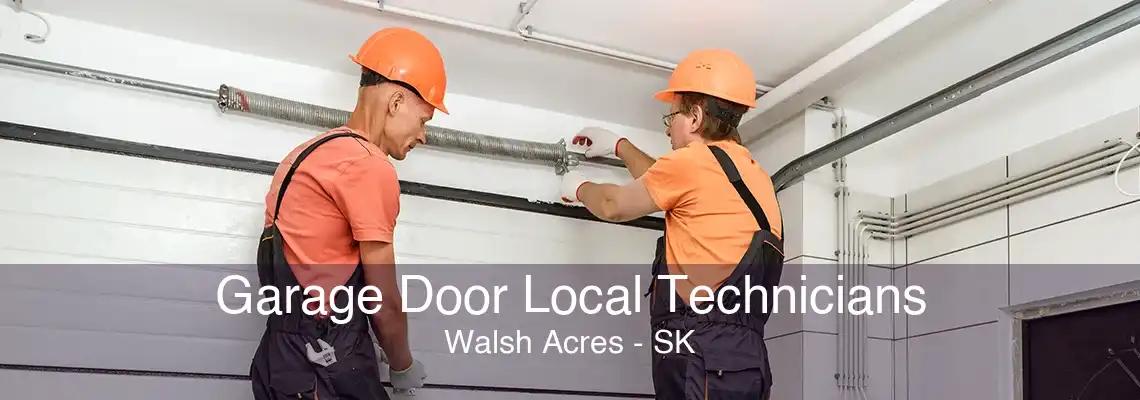 Garage Door Local Technicians Walsh Acres - SK