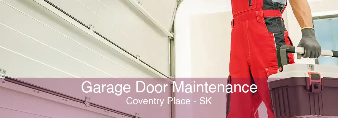 Garage Door Maintenance Coventry Place - SK