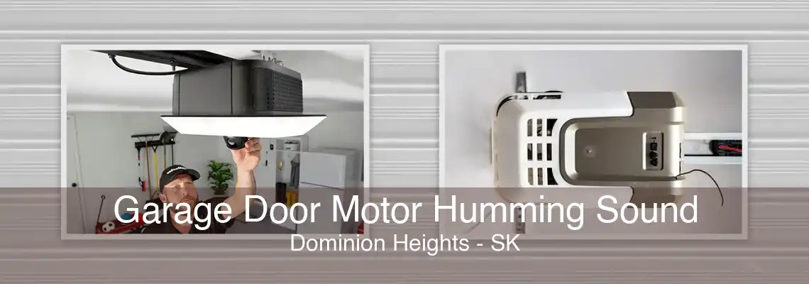 Garage Door Motor Humming Sound Dominion Heights - SK