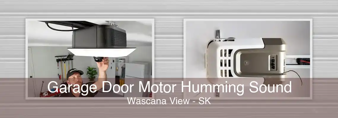 Garage Door Motor Humming Sound Wascana View - SK
