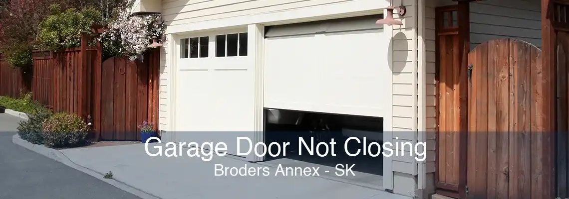 Garage Door Not Closing Broders Annex - SK