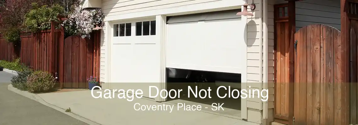 Garage Door Not Closing Coventry Place - SK