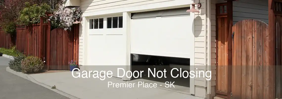 Garage Door Not Closing Premier Place - SK