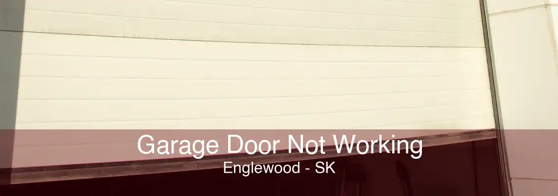 Garage Door Not Working Englewood - SK