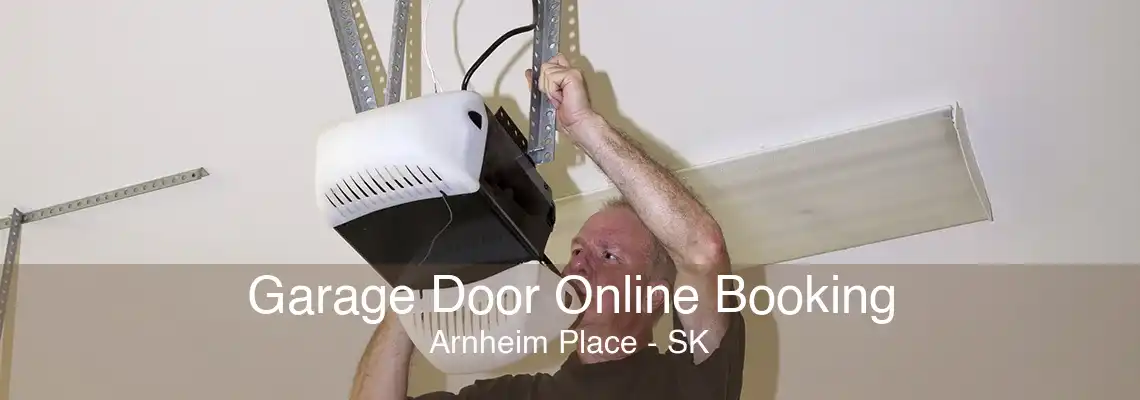 Garage Door Online Booking Arnheim Place - SK