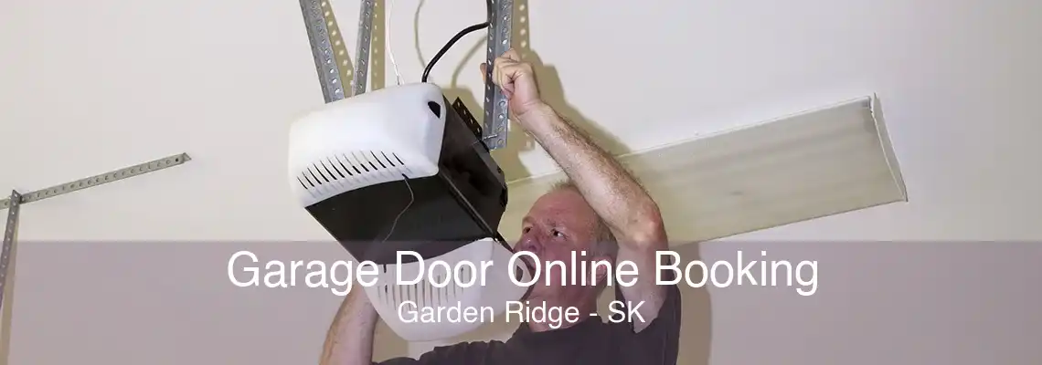 Garage Door Online Booking Garden Ridge - SK