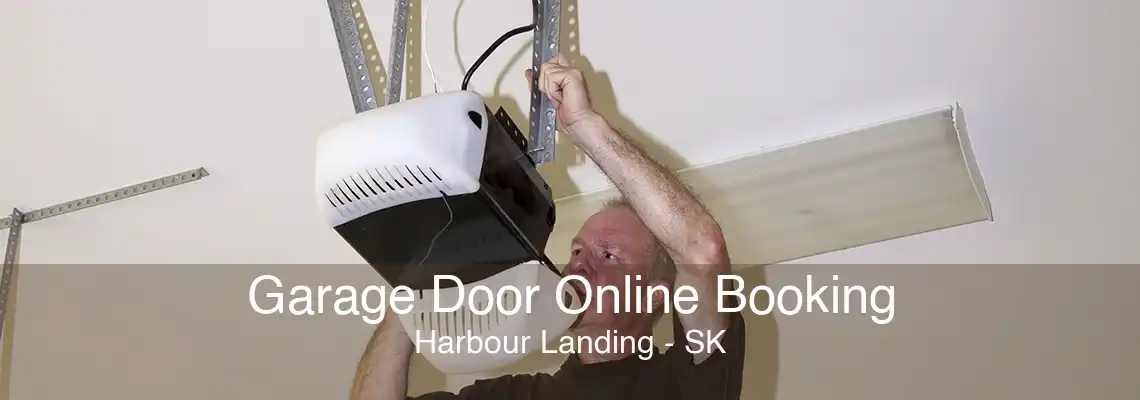 Garage Door Online Booking Harbour Landing - SK