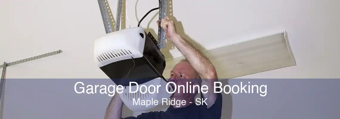 Garage Door Online Booking Maple Ridge - SK