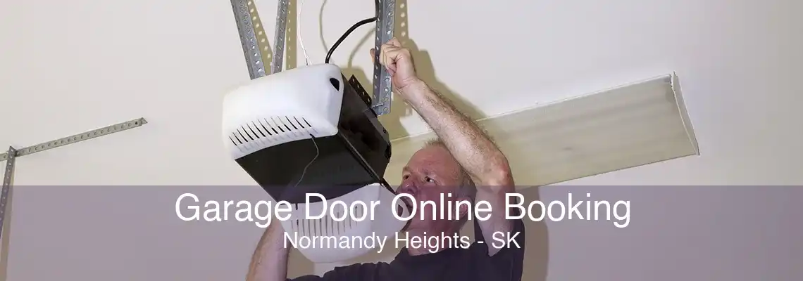 Garage Door Online Booking Normandy Heights - SK