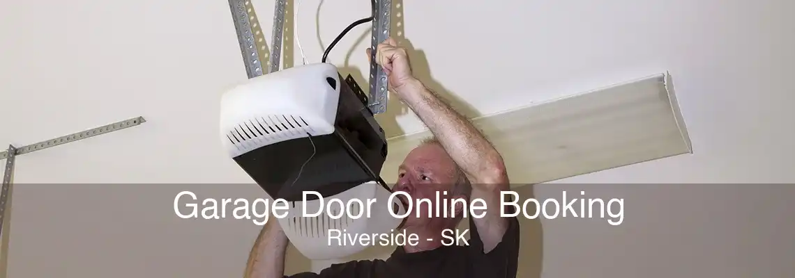 Garage Door Online Booking Riverside - SK