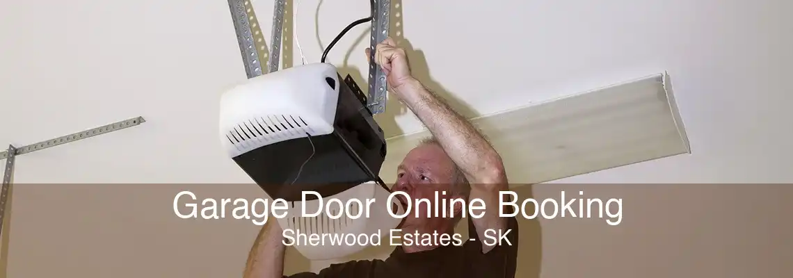 Garage Door Online Booking Sherwood Estates - SK