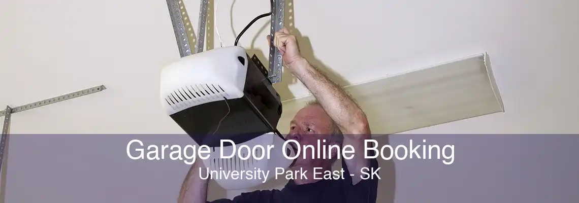 Garage Door Online Booking University Park East - SK