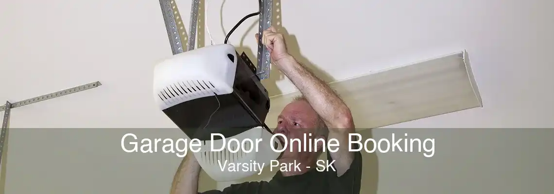 Garage Door Online Booking Varsity Park - SK