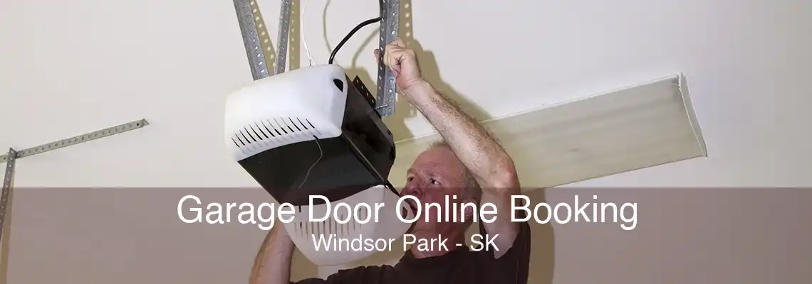 Garage Door Online Booking Windsor Park - SK
