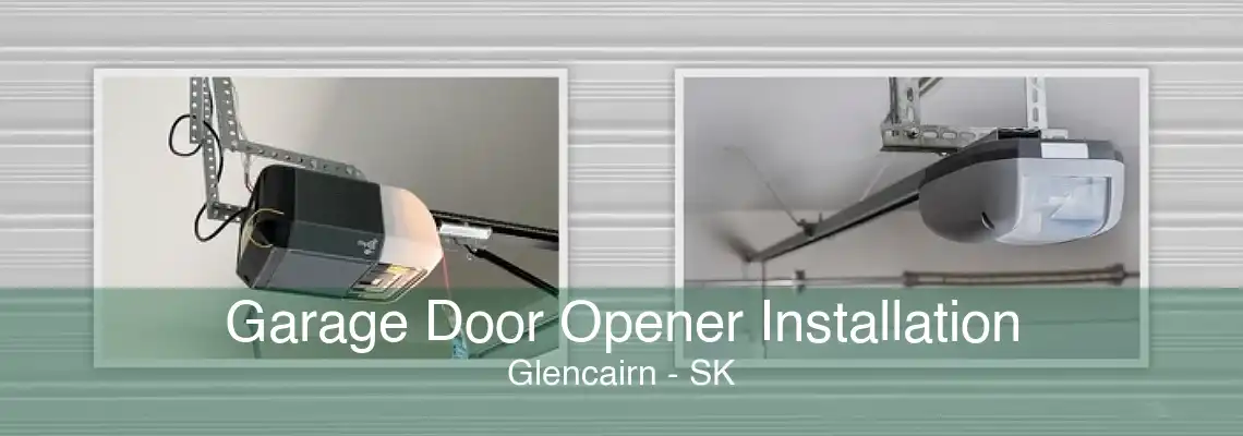 Garage Door Opener Installation Glencairn - SK