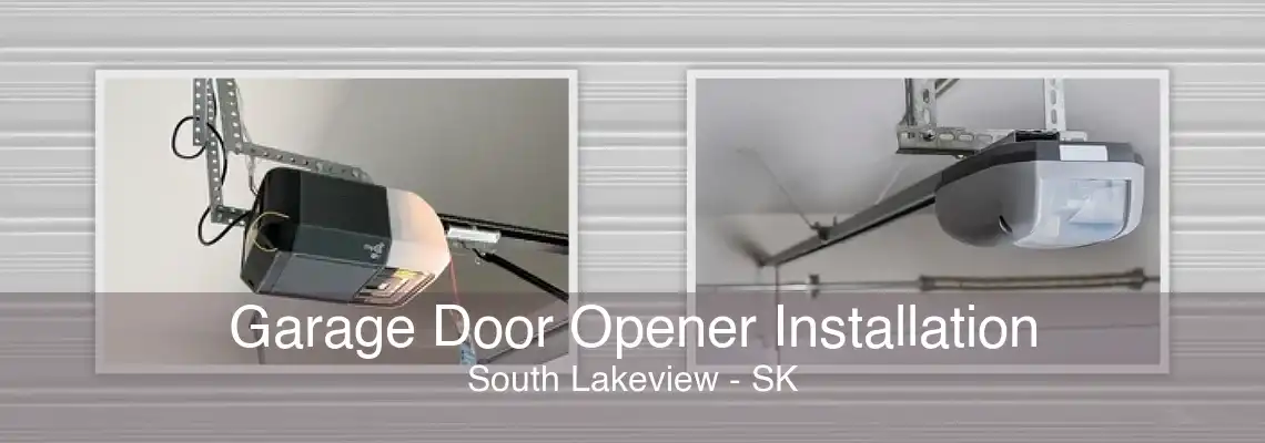 Garage Door Opener Installation South Lakeview - SK